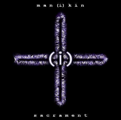 [man(i)kin Sacrament EP (2001) sleeve]