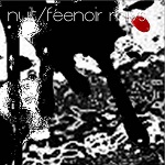 [Nuit/Feenoir sleeve]